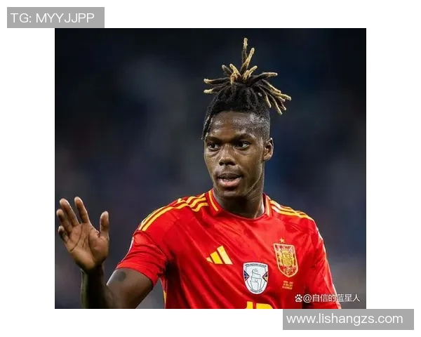 西班牙足球新生代崛起 年轻球星引领未来足坛新风潮